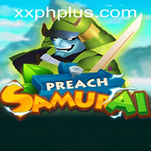 PreachSamurai: Revolutionizing Strategy Gaming with the Power of xxph